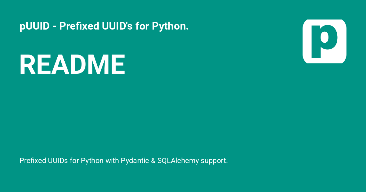 pUUID - Prefixed UUID's for Python.